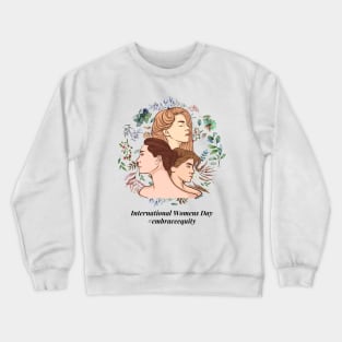 embrace equity international women's day 2023 Crewneck Sweatshirt